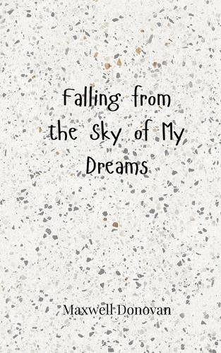 Falling from the Sky of My Dreams