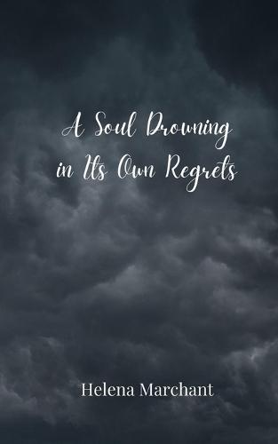 A Soul Drowning in Its Own Regrets