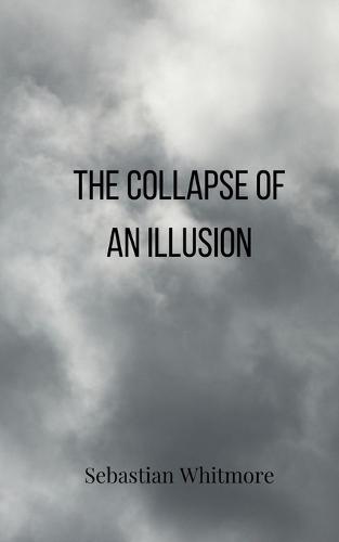 The Collapse of an Illusion