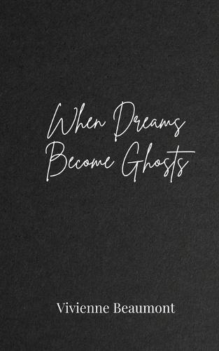 When Dreams Become Ghosts