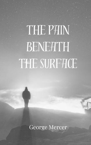 The Pain Beneath the Surface