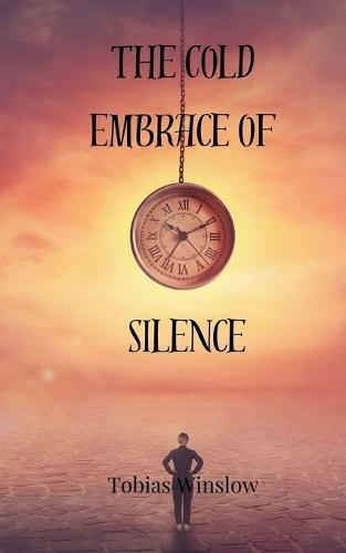 The Cold Embrace of Silence