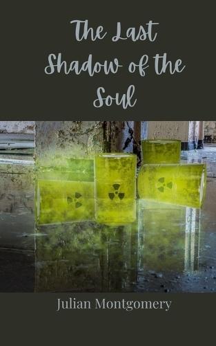 The Last Shadow of the Soul