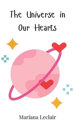 The Universe in Our Hearts