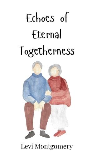 Echoes of Eternal Togetherness