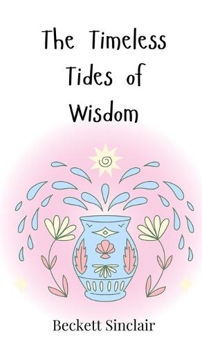 The Timeless Tides of Wisdom