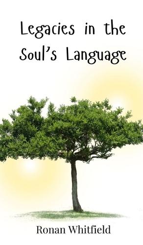 Legacies in the Soul's Language