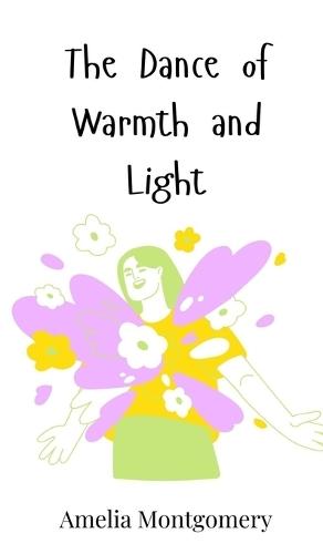 The Dance of Warmth and Light