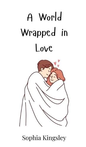 A World Wrapped in Love