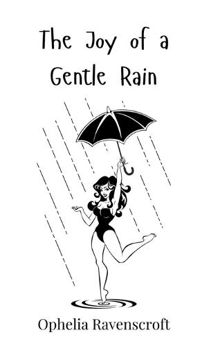 The Joy of a Gentle Rain