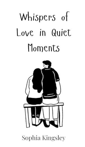 Whispers of Love in Quiet Moments