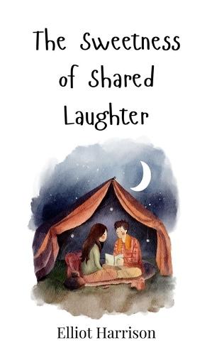 The Sweetness of Shared Laughter