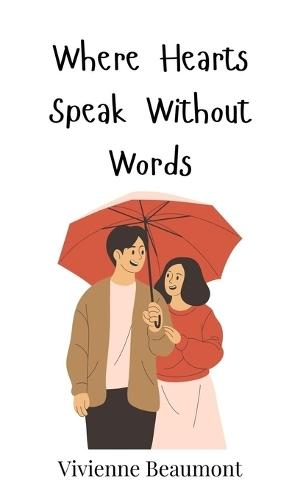 Where Hearts Speak Without Words