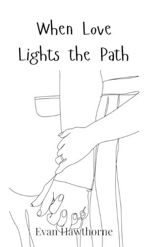 When Love Lights the Path