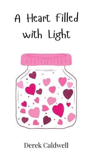 A Heart Filled with Light