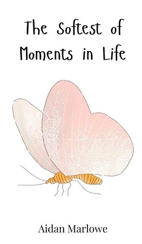 The Softest of Moments in Life