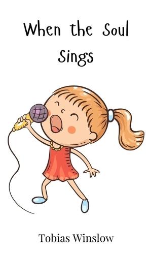 When the Soul Sings