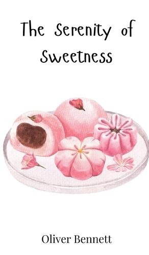 The Serenity of Sweetness