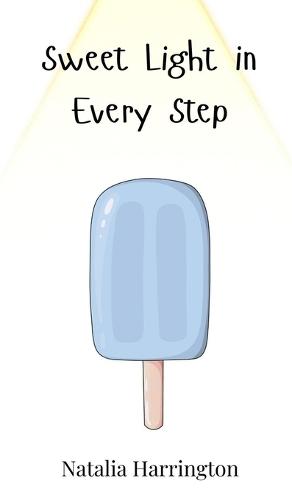 Sweet Light in Every Step