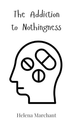 The Addiction to Nothingness