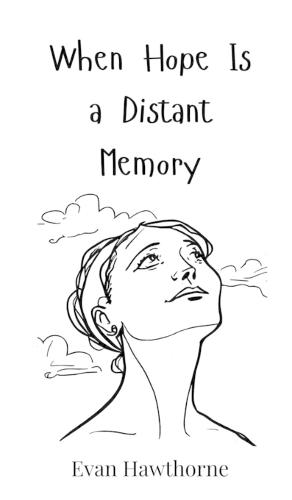 When Hope Is a Distant Memory