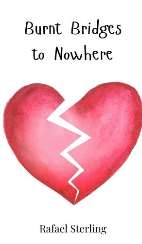 Burnt Bridges to Nowhere