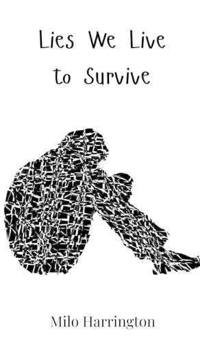 Lies We Live to Survive