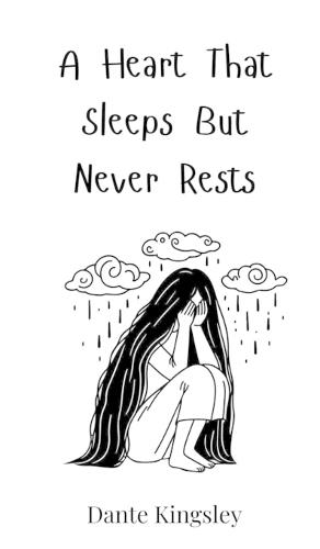 A Heart That Sleeps But Never Rests