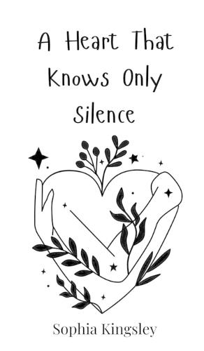A Heart That Knows Only Silence