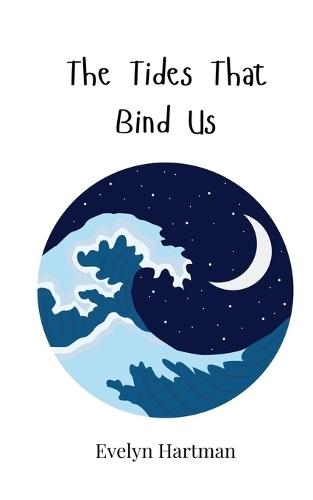 The Tides That Bind Us