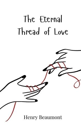 The Eternal Thread of Love