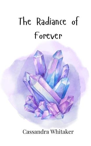 The Radiance of Forever