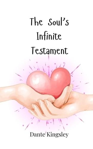 The Soul's Infinite Testament