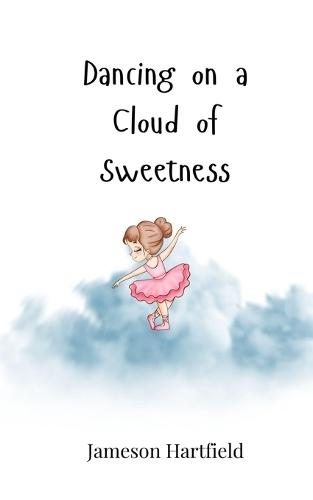 Dancing on a Cloud of Sweetness