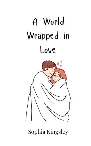 A World Wrapped in Love