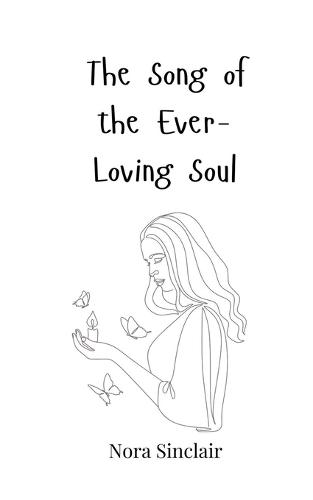 The Song of the Ever-Loving Soul