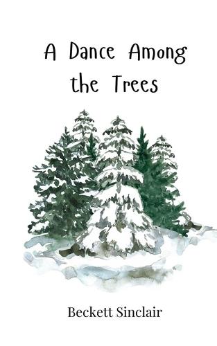 A Dance Among the Trees