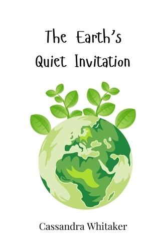 The Earth's Quiet Invitation
