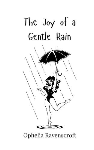 The Joy of a Gentle Rain