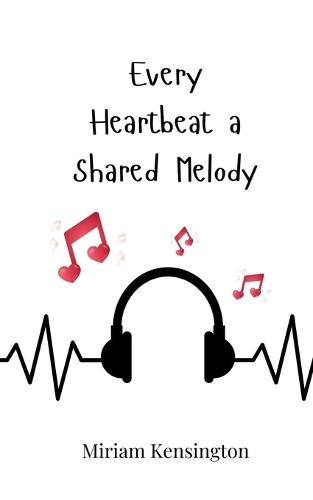 Every Heartbeat a Shared Melody