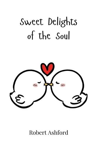 Sweet Delights of the Soul