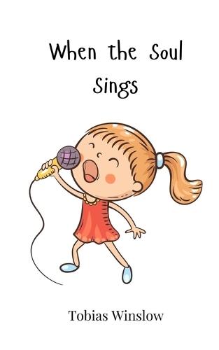 When the Soul Sings