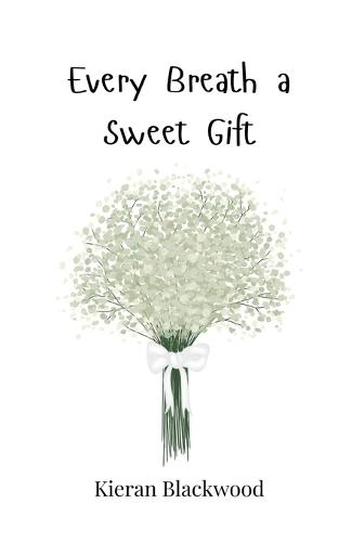 Every Breath a Sweet Gift