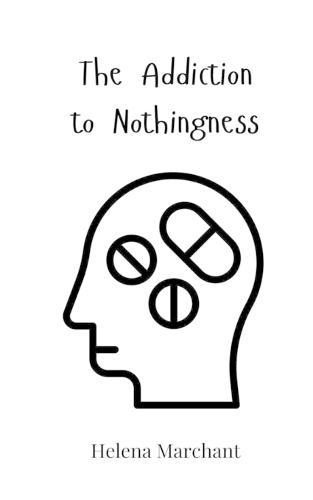 The Addiction to Nothingness