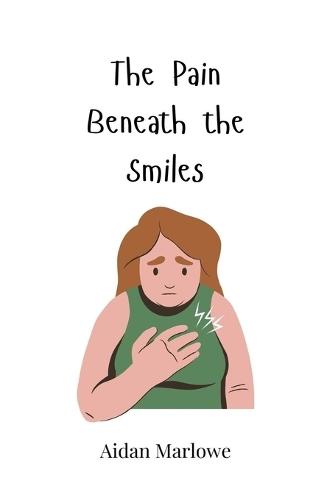 The Pain Beneath the Smiles