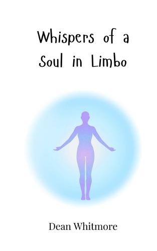Whispers of a Soul in Limbo