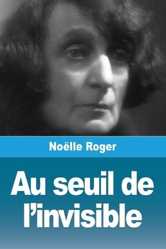 Au seuil de l'invisible