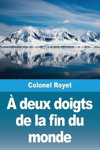 À deux doigts de la fin du monde
