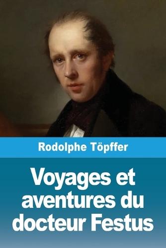 Voyages et aventures du docteur Festus