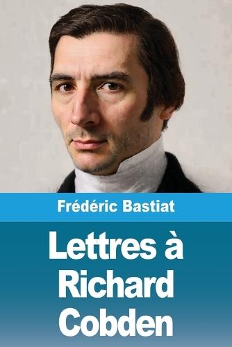 Lettres à Richard Cobden